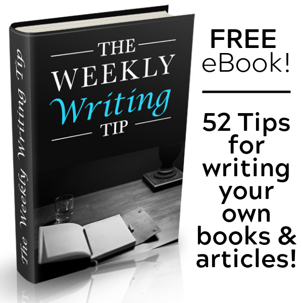 Weekly Writing Tips - 52 Tips for Writing Your Book